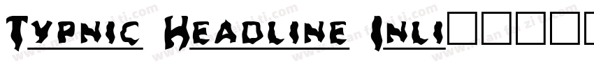 Typnic Headline Inli字体转换
